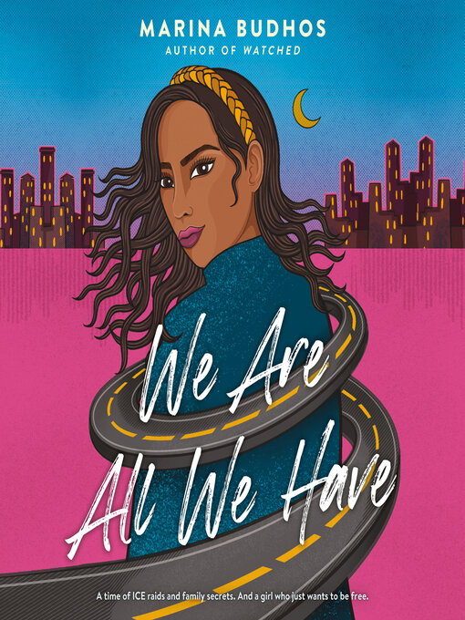 Title details for We Are All We Have by Marina Budhos - Available